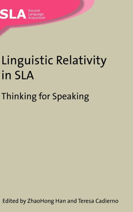 Linguistic Relativity in SLA: Thinking for