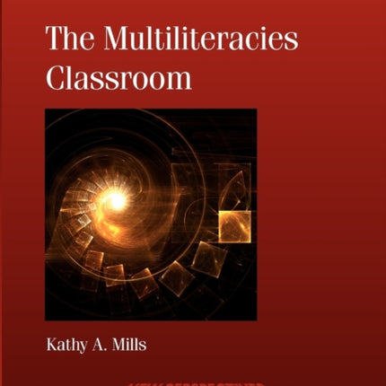 The Multiliteracies Classroom