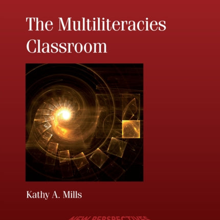 The Multiliteracies Classroom