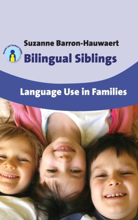 Bilingual Siblings: Language Use in Families