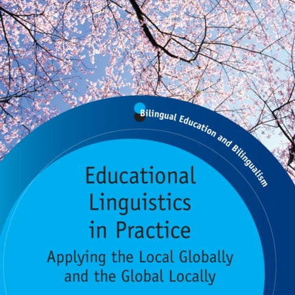 Educational Linguistics in Practice: Applying the