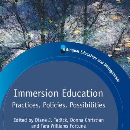 Immersion Education: Practices, Policies, Possibilities