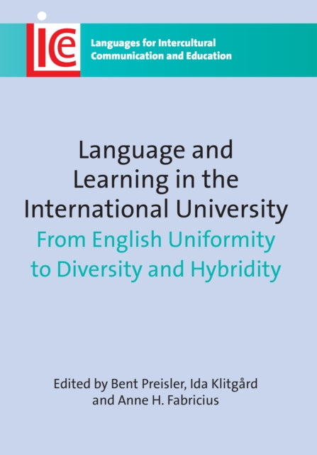 Language and Learning in the International University: From English Uniformity to Diversity and Hybridity