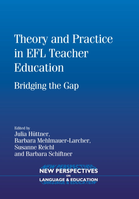 Theory and Practice in EFL Teacher Education: Bridging the Gap