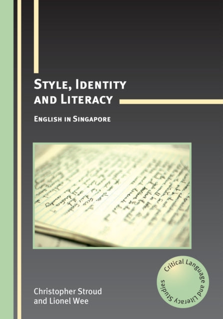 Style, Identity and Literacy: English in Singapore