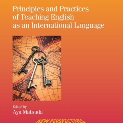 Principles and Practices of Teaching English as an International Language