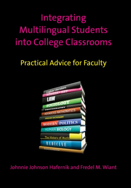 Integrating Multilingual Students into College Classrooms: Practical Advice for Faculty