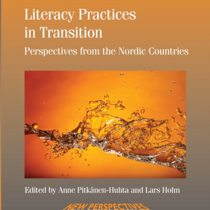 Literacy Practices in Transition: Perspectives from the Nordic Countries