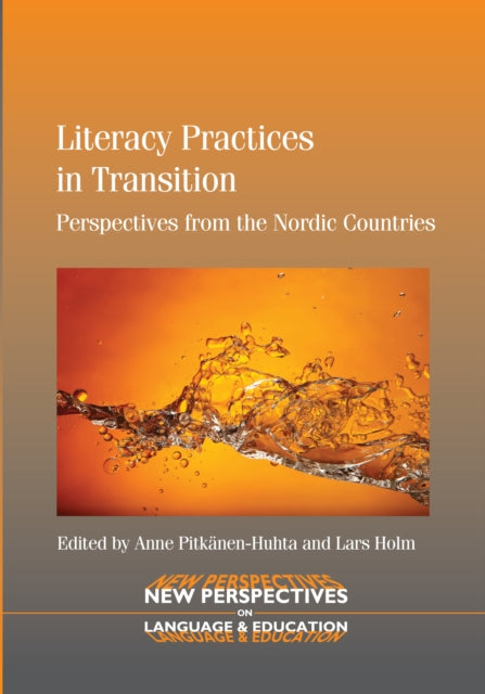 Literacy Practices in Transition: Perspectives from the Nordic Countries