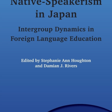 Native-Speakerism in Japan: Intergroup Dynamics