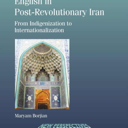 English in Post-Revolutionary Iran: From Indigenization to Internationalization