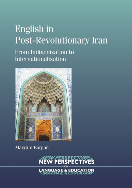 English in Post-Revolutionary Iran: From Indigenization to Internationalization