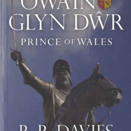 Owain Glyn Dŵr - Prince of Wales