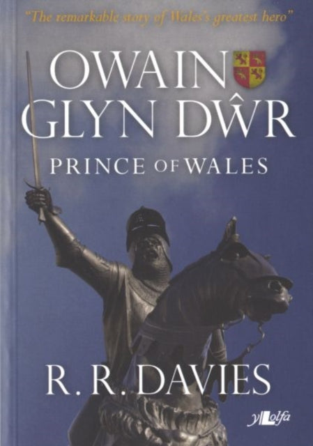 Owain Glyn Dŵr - Prince of Wales