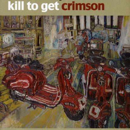 Kill To Get Crimson