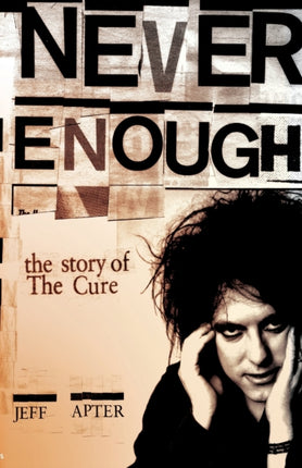 Never Enough The Story of The Cure