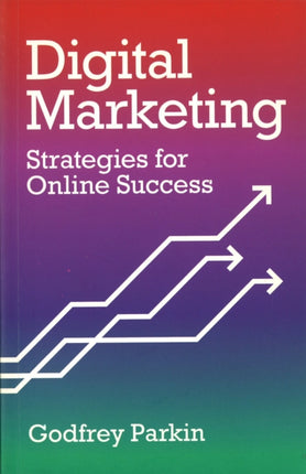 Digital Marketing: Strategies for Online Success