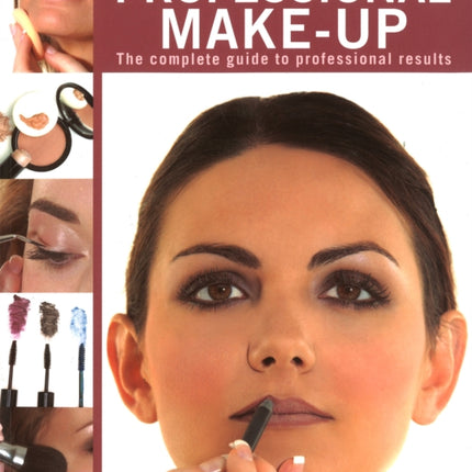 Professional Make-Up: Complete Guide to Professional Results