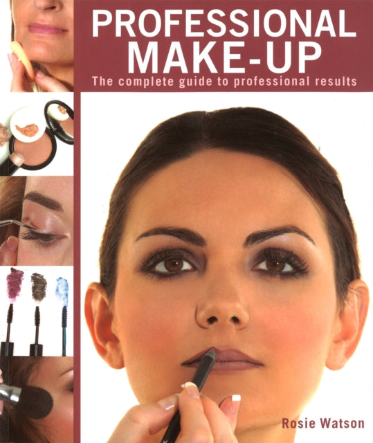 Professional Make-Up: Complete Guide to Professional Results