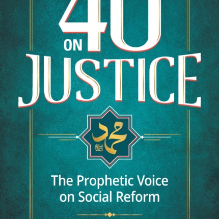 40 on Justice: The Prophetic Voice on Social Reform