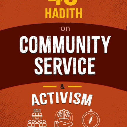 40 Hadith on Activism and Community Service