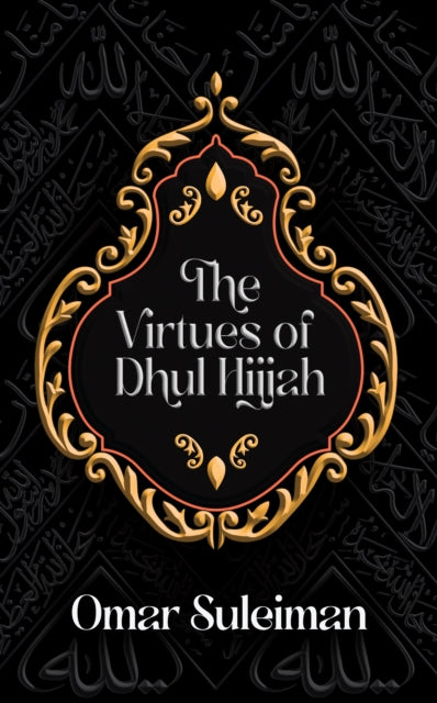 The Virtues of Dhul Hijjah