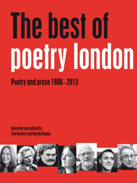 The Best of Poetry London Poetry and Prose 19882013