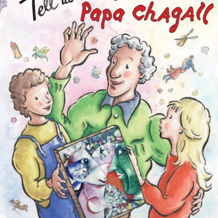 Tell Us a Story, Papa Chagall