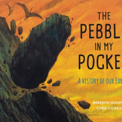 The Pebble in My Pocket: A History of Our Earth