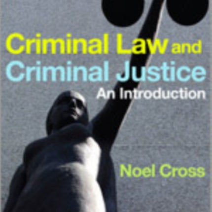 Criminal Law & Criminal Justice: An Introduction