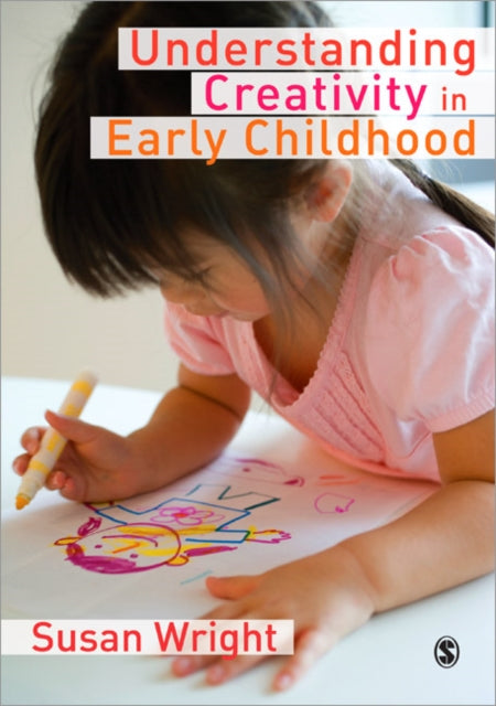 Understanding Creativity in Early Childhood: Meaning-Making and Children′s Drawing