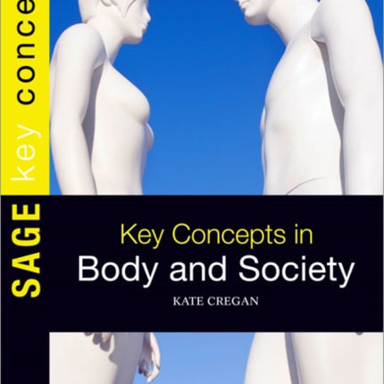 Key Concepts in Body and Society