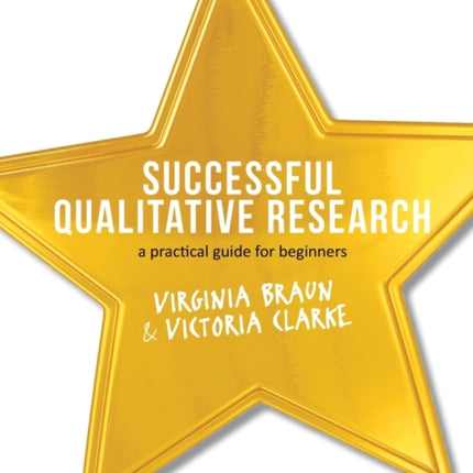 Successful Qualitative Research: A Practical Guide for Beginners