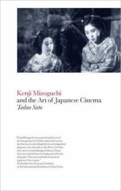 Kenji Mizoguchi and the Art of Japanese Cinema
