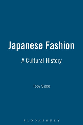 Japanese Fashion: A Cultural History