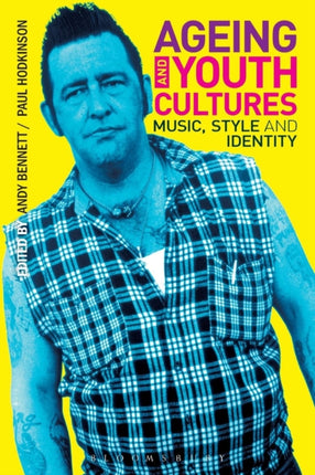 Ageing and Youth Cultures: Music, Style and Identity