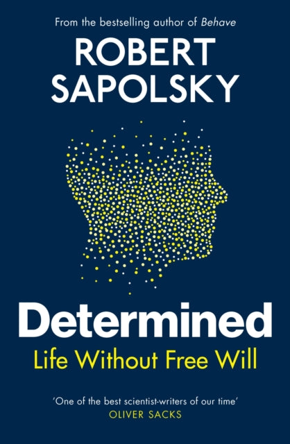 Determined: Life Without Free Will