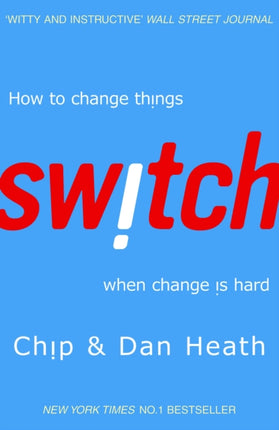 Switch: How to change things when change is hard