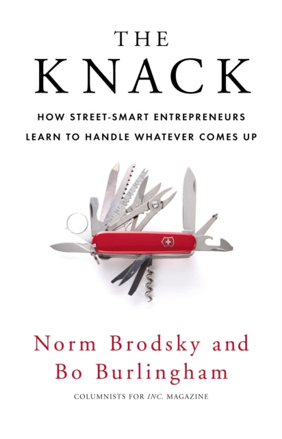 The Knack: How Street-Smart Entrepreneurs Learn