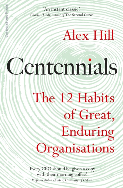 Centennials: The 12 Habits of Great, Enduring Organisations