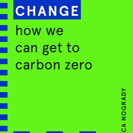 Climate Change (WIRED guides): How We Can Get to Carbon Zero