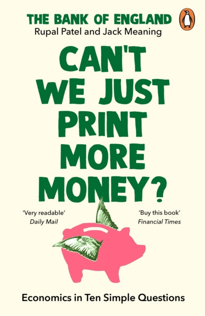 Can’t We Just Print More Money?: Economics in Ten Simple Questions