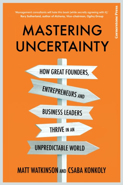 Mastering Uncertainty: How to Thrive in an Unpredictable World