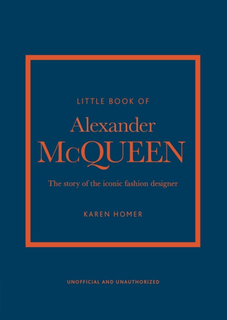 The Little Book of Alexander McQueen: The story of the iconic brand