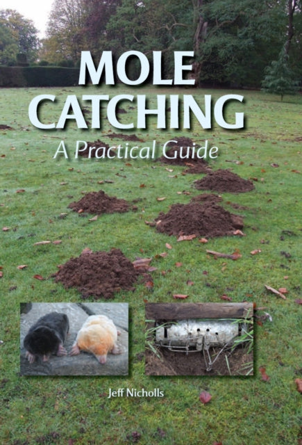 Mole Catching: A Practical Guide