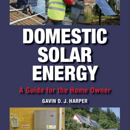 Domestic Solar Energy: A Guide for the Home Owner