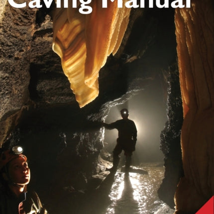 The Complete Caving Manual