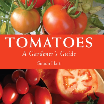 Tomatoes: A Gardener's Guide