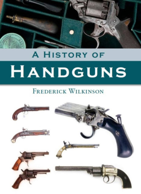 A History of Handguns