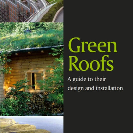 Green Roofs: A guide to their design and installation